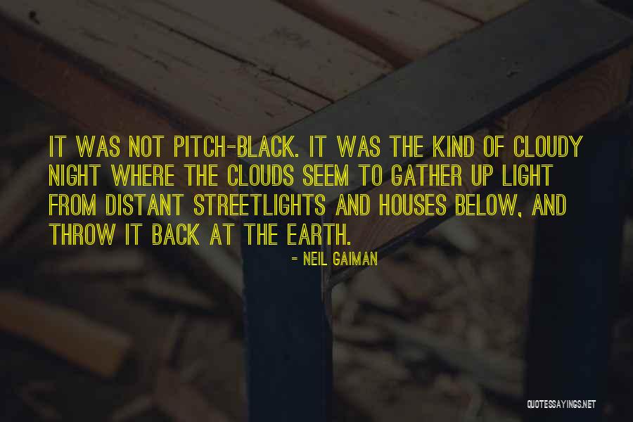 Black Clouds Quotes By Neil Gaiman