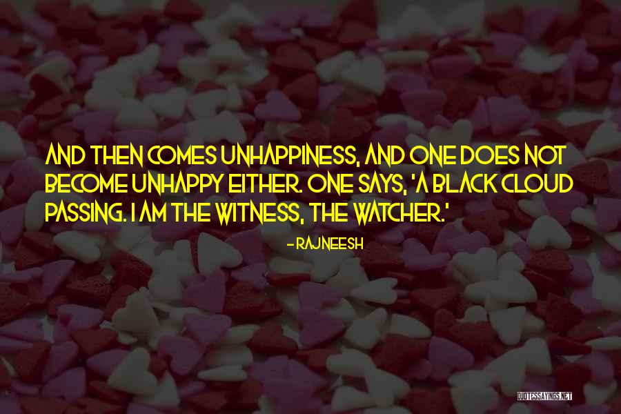 Black Clouds Quotes By Rajneesh