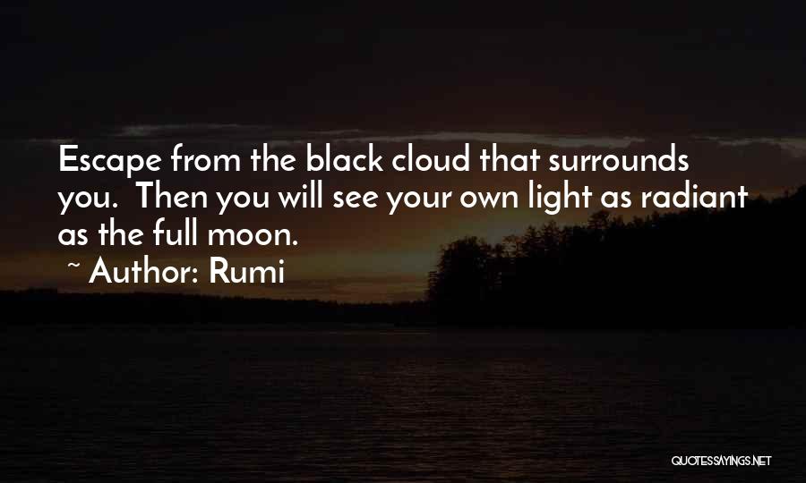 Black Clouds Quotes By Rumi
