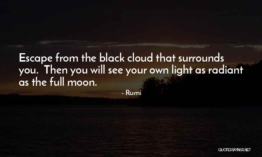 Black Clouds Quotes By Rumi Black Clouds Quotes By Rumi