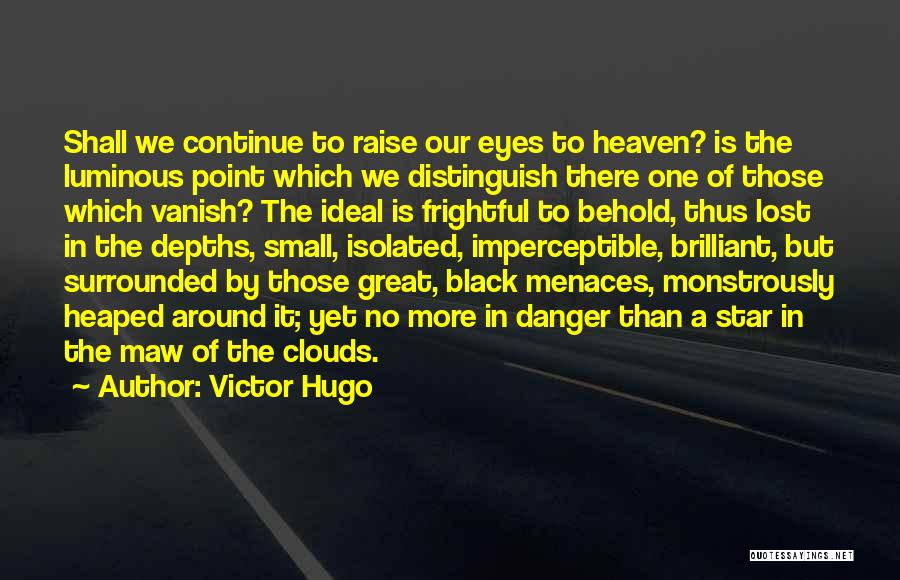 Black Clouds Quotes By Victor Hugo