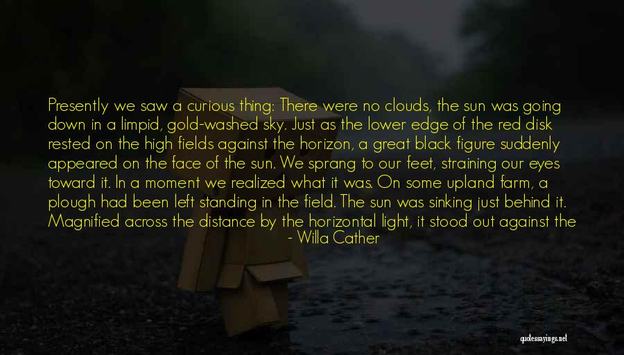 Black Clouds Quotes By Willa Cather Black Clouds Quotes By Willa Cather