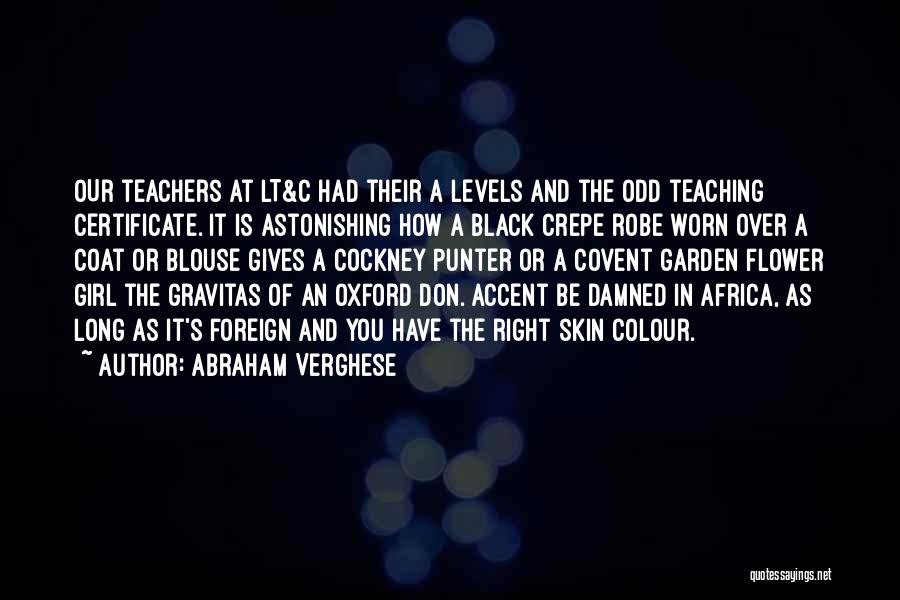 Black Coat Quotes By Abraham Verghese