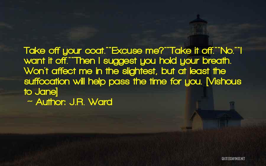 Black Coat Quotes By J.R. Ward