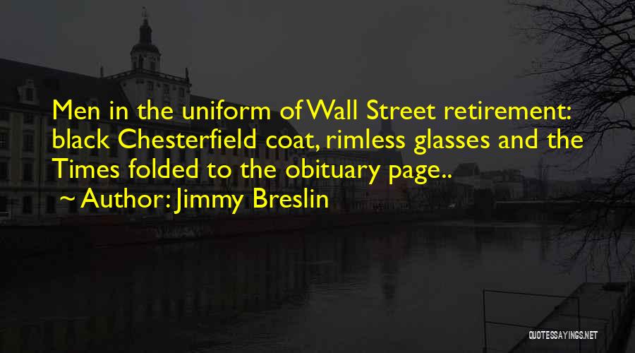 Black Coat Quotes By Jimmy Breslin