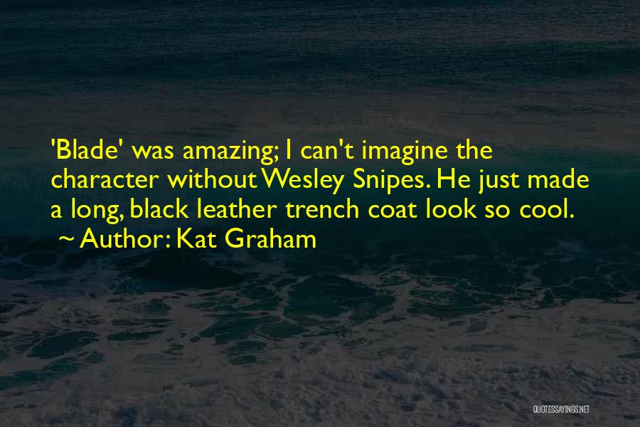 Black Coat Quotes By Kat Graham