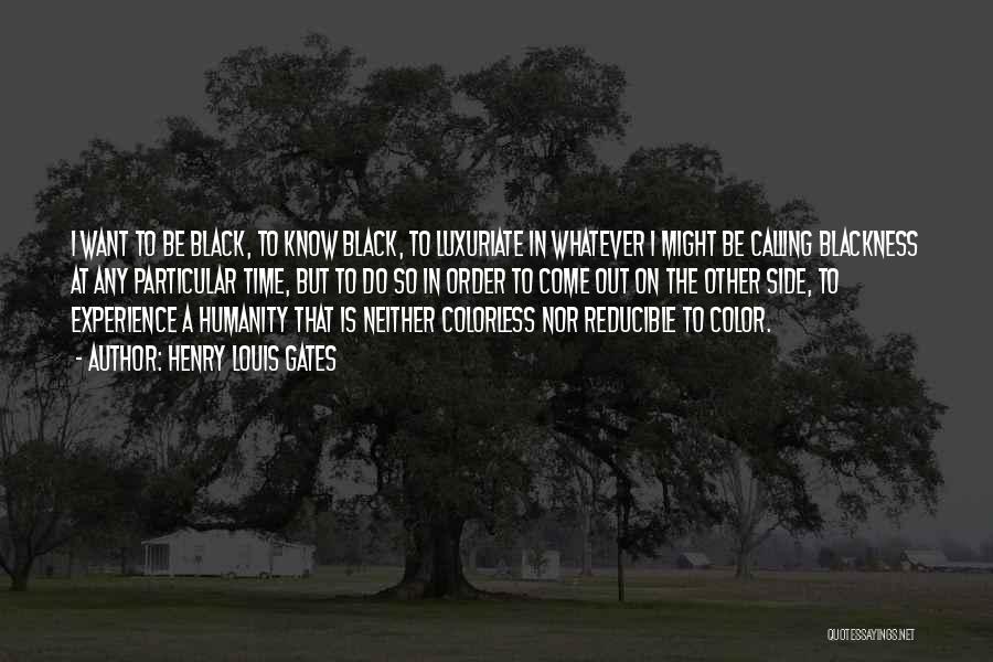 Black Colorless Quotes By Henry Louis Gates