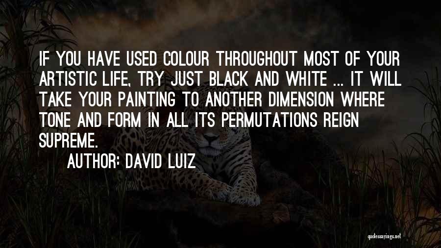 Black Colour Quotes By David Luiz