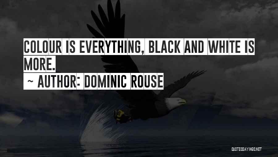 Black Colour Quotes By Dominic Rouse