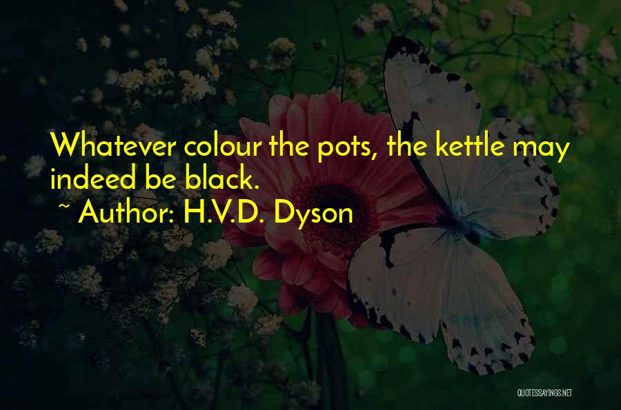 Black Colour Quotes By H.V.D. Dyson