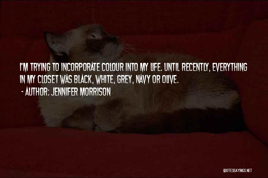 Black Colour Quotes By Jennifer Morrison