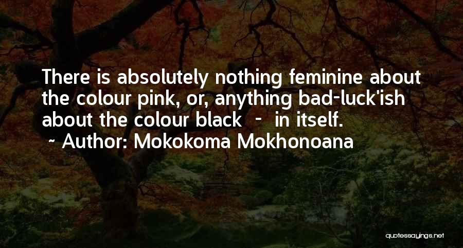 Black Colour Quotes By Mokokoma Mokhonoana