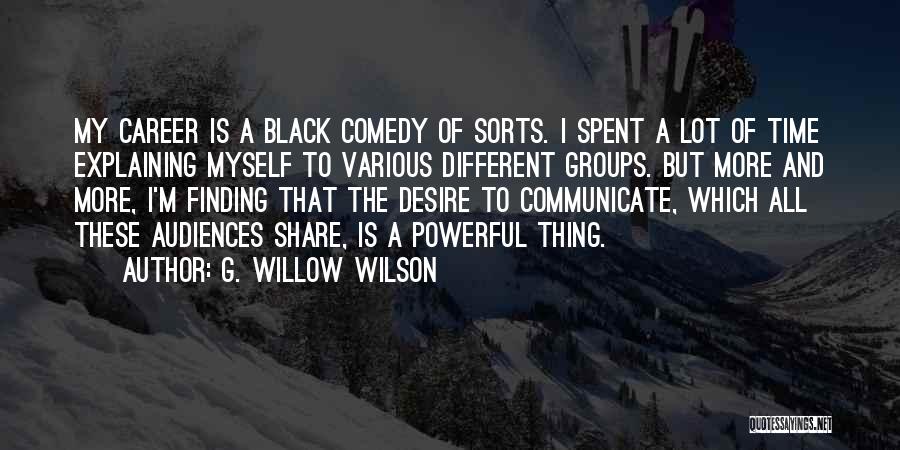 Black Comedy Quotes By G. Willow Wilson