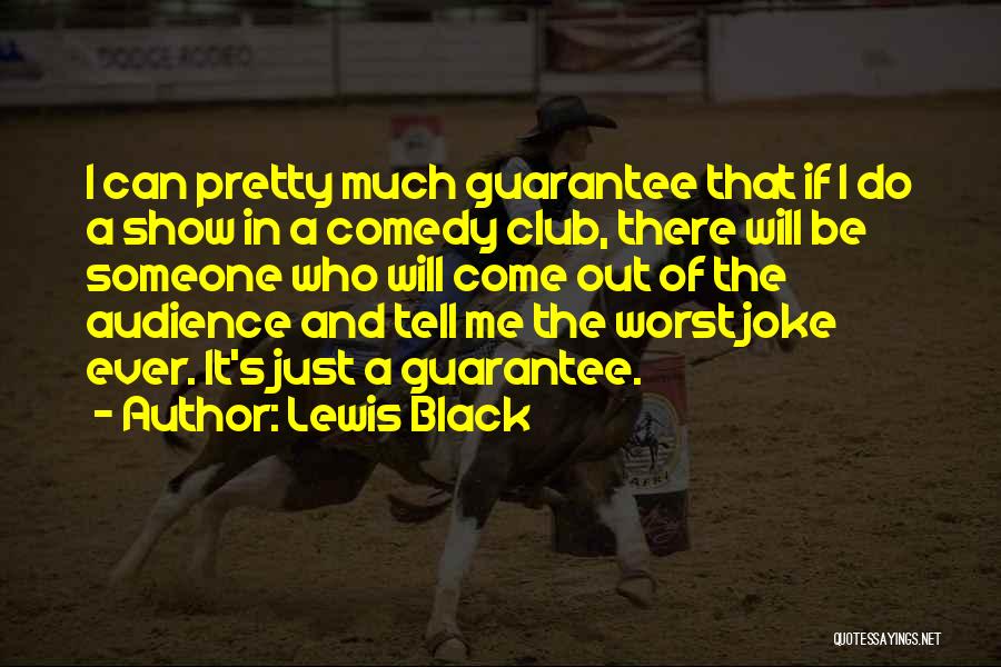 Black Comedy Quotes By Lewis Black