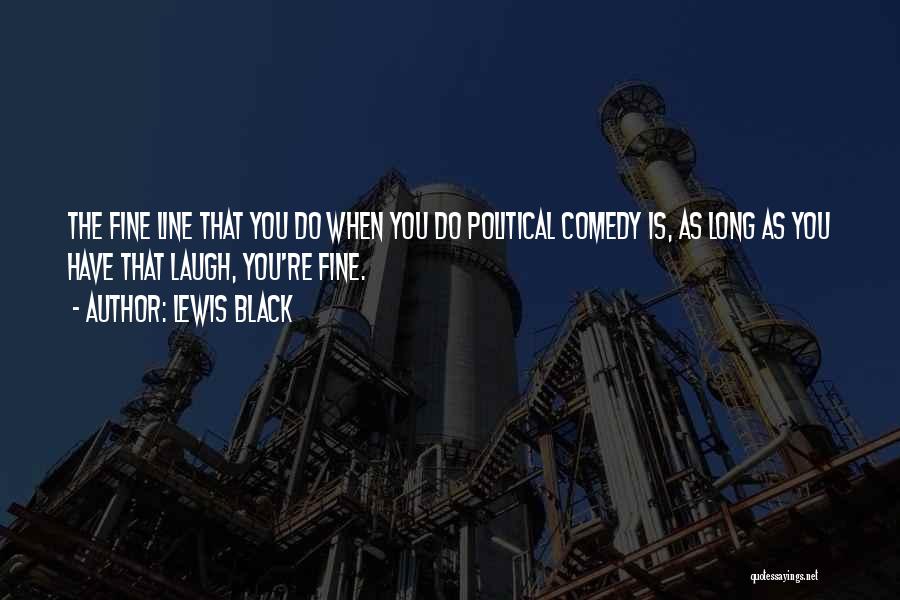 Black Comedy Quotes By Lewis Black