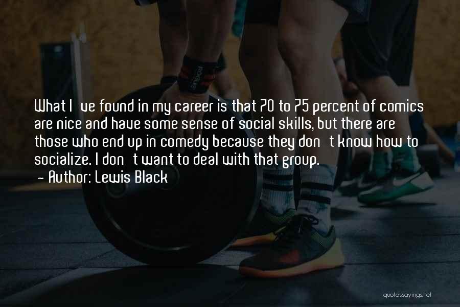 Black Comedy Quotes By Lewis Black