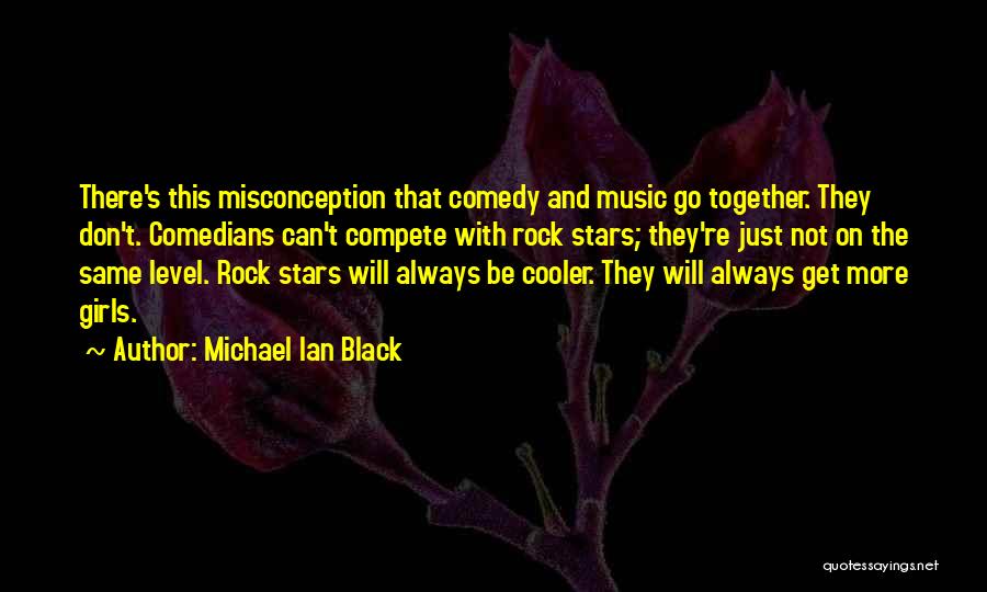 Black Comedy Quotes By Michael Ian Black