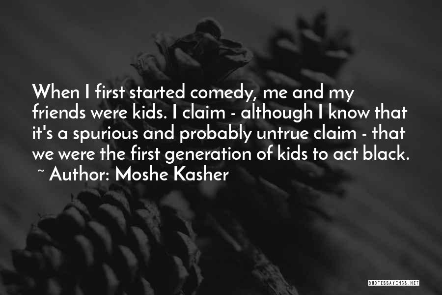 Black Comedy Quotes By Moshe Kasher