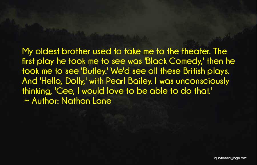 Black Comedy Quotes By Nathan Lane