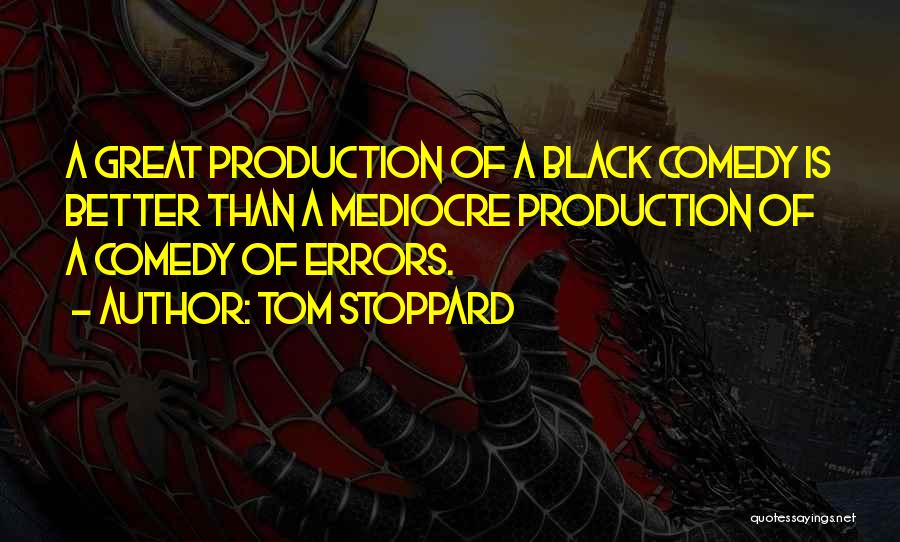 Black Comedy Quotes By Tom Stoppard