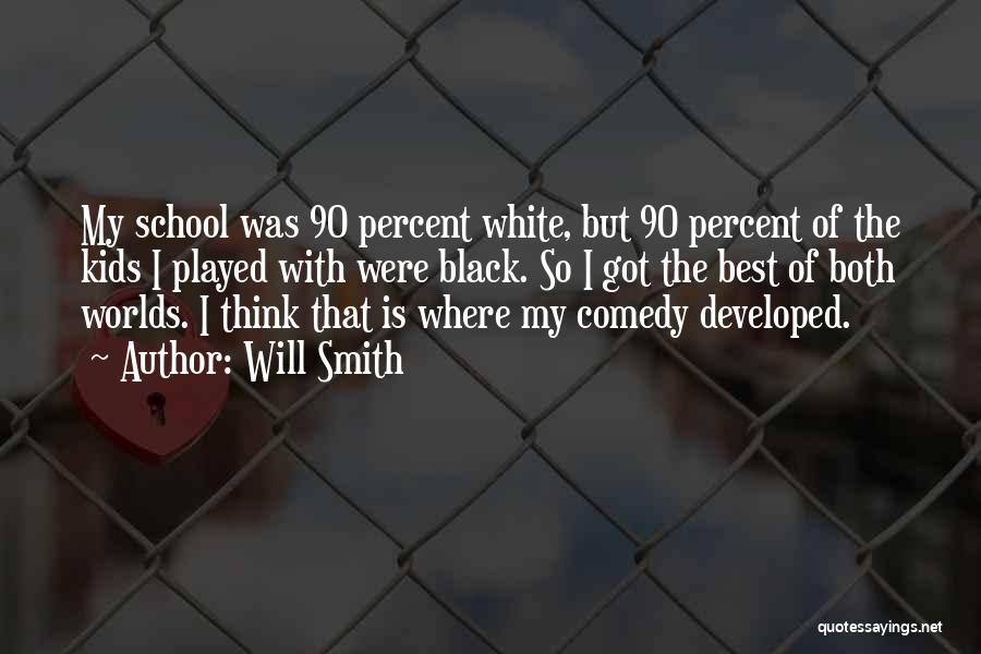 Black Comedy Quotes By Will Smith