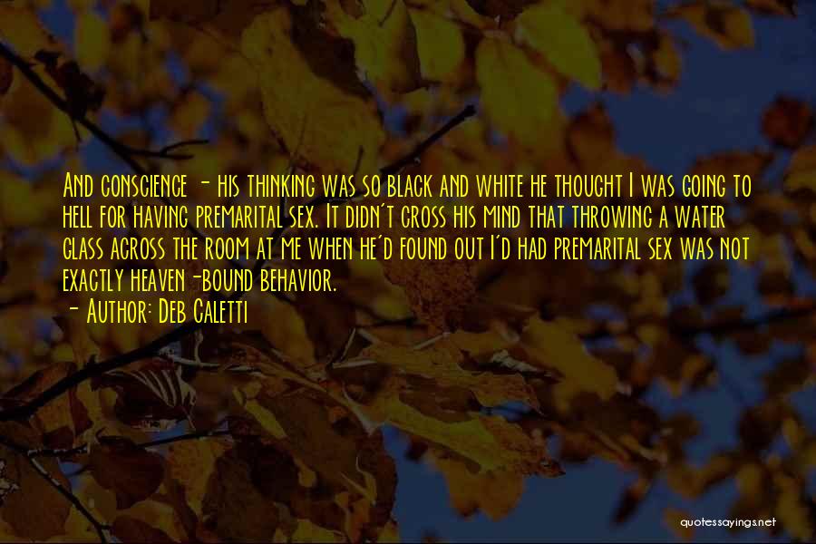 Black Conscience Quotes By Deb Caletti