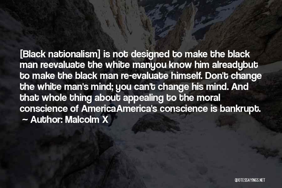 Black Conscience Quotes By Malcolm X