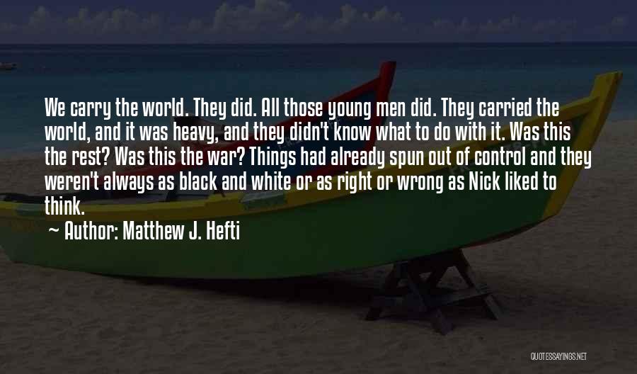 Black Conscience Quotes By Matthew J. Hefti