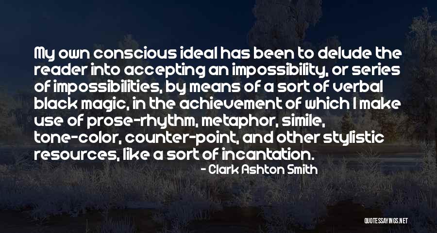 Black Conscious Quotes By Clark Ashton Smith