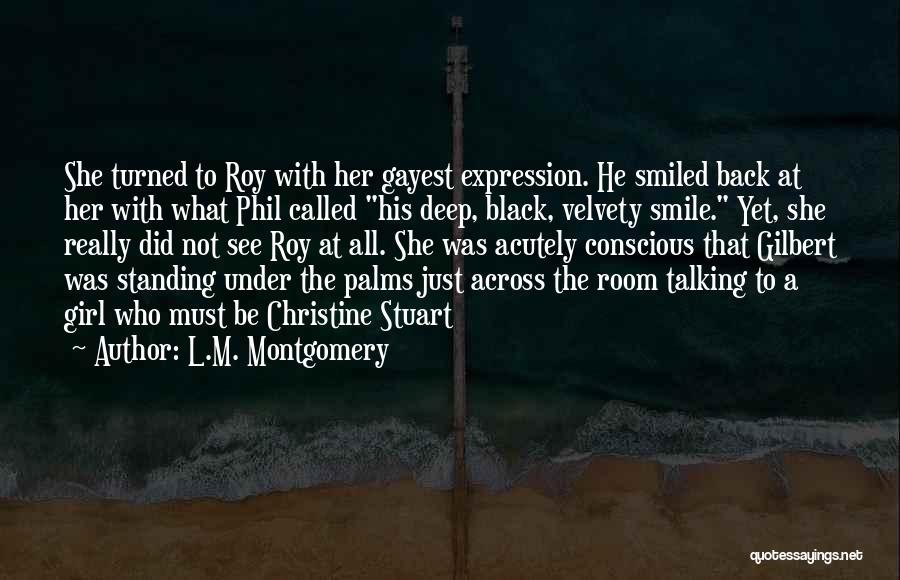 Black Conscious Quotes By L.M. Montgomery Black Conscious Quotes By L.M. Montgomery