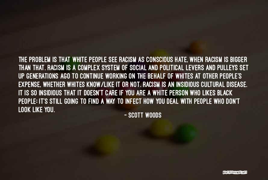 Black Conscious Quotes By Scott Woods