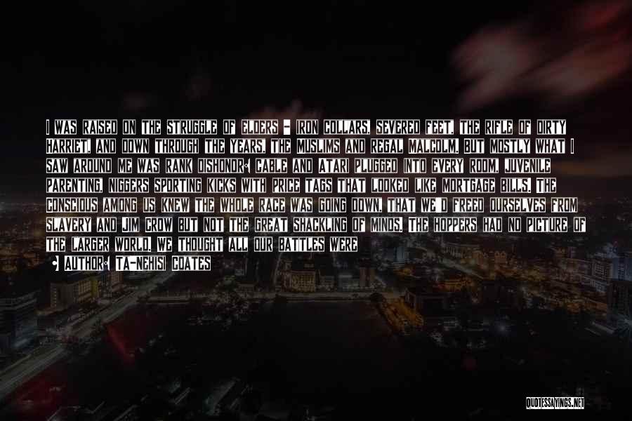 Black Conscious Quotes By Ta-Nehisi Coates Black Conscious Quotes By Ta-Nehisi Coates