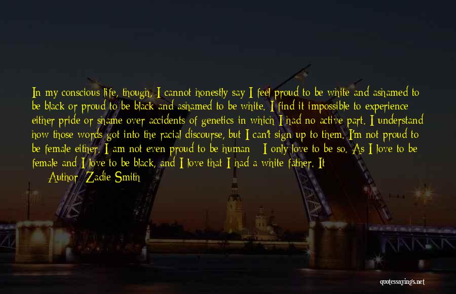 Black Conscious Quotes By Zadie Smith