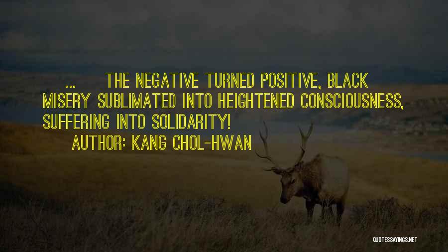 Black Consciousness Quotes By Kang Chol-Hwan
