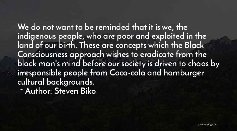 Black Consciousness Quotes By Steven Biko