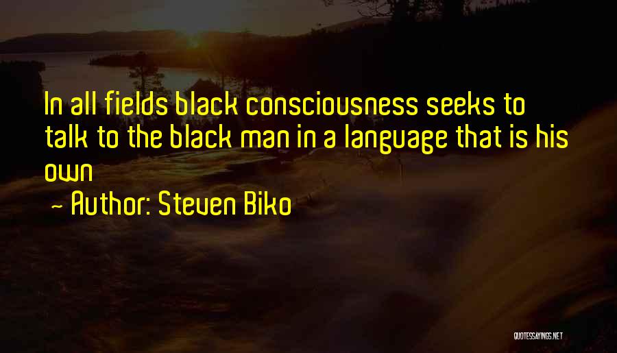 Black Consciousness Quotes By Steven Biko