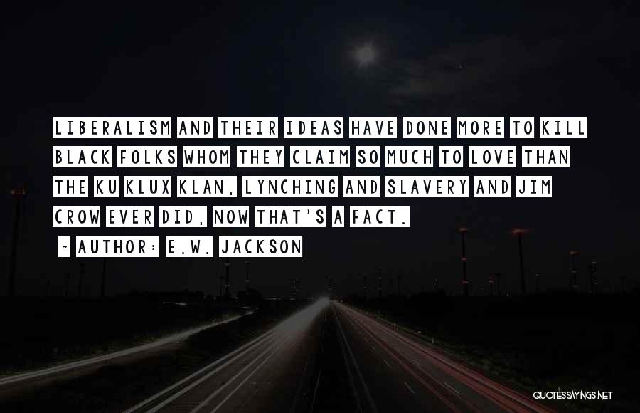 Black Crow Quotes By E.W. Jackson