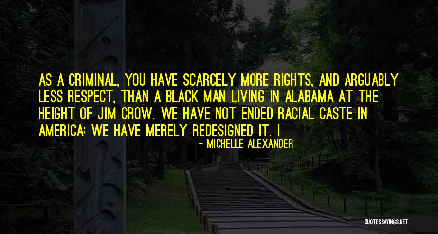 Black Crow Quotes By Michelle Alexander