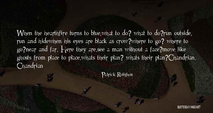 Black Crow Quotes By Patrick Rothfuss