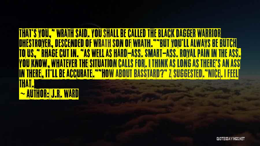 Black Dagger Brotherhood Wrath Quotes By J.R. Ward