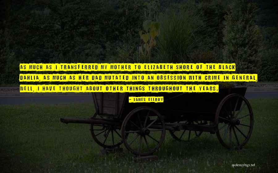 Black Dahlia Quotes By James Ellroy Black Dahlia Quotes By James Ellroy