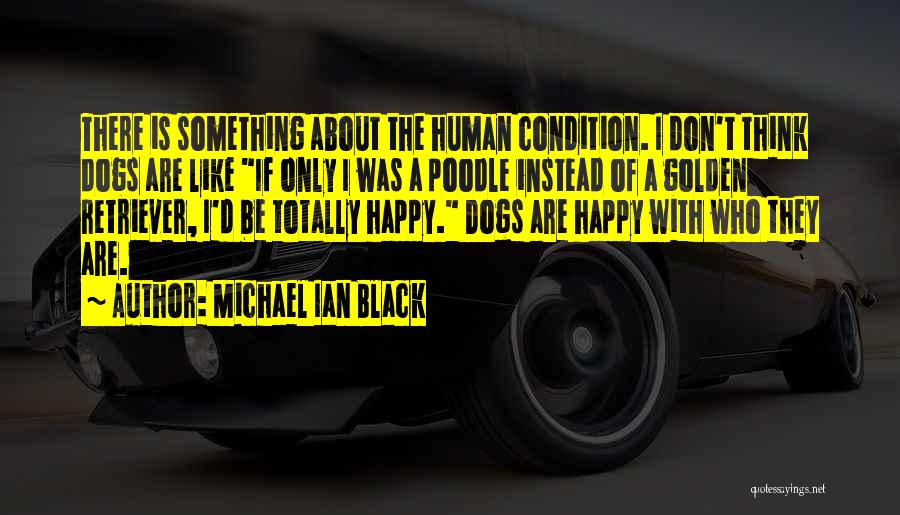 Black Dogs Quotes By Michael Ian Black