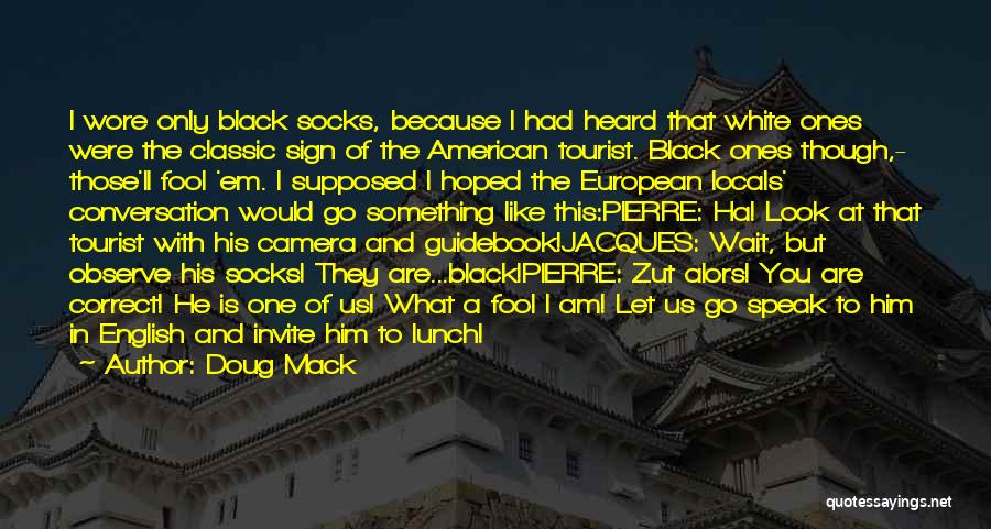 Black Doug Quotes By Doug Mack