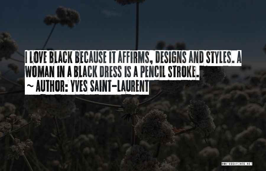 Black Dress Fashion Quotes By Yves Saint-Laurent