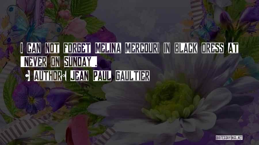 Black Dress Quotes By Jean Paul Gaultier