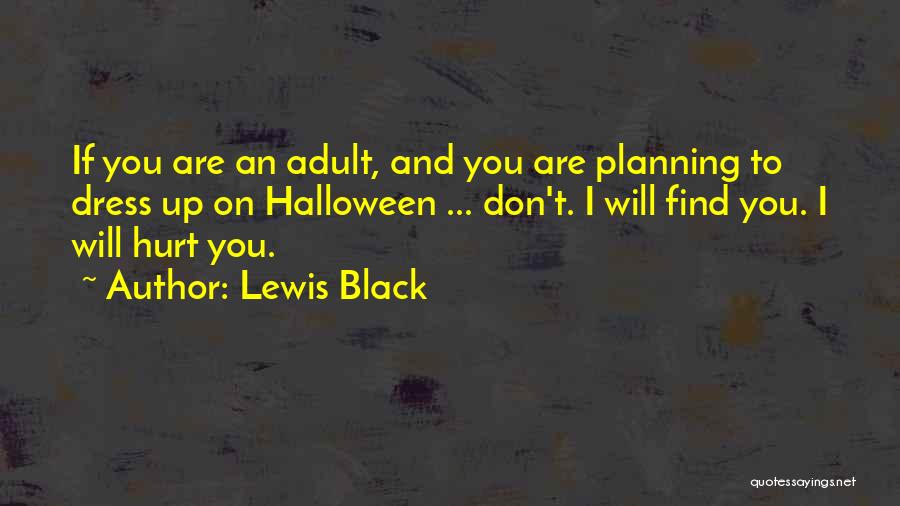 Black Dress Quotes By Lewis Black
