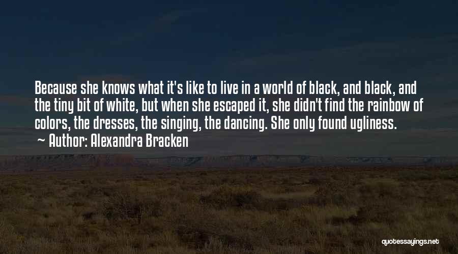 Black Dresses Quotes By Alexandra Bracken