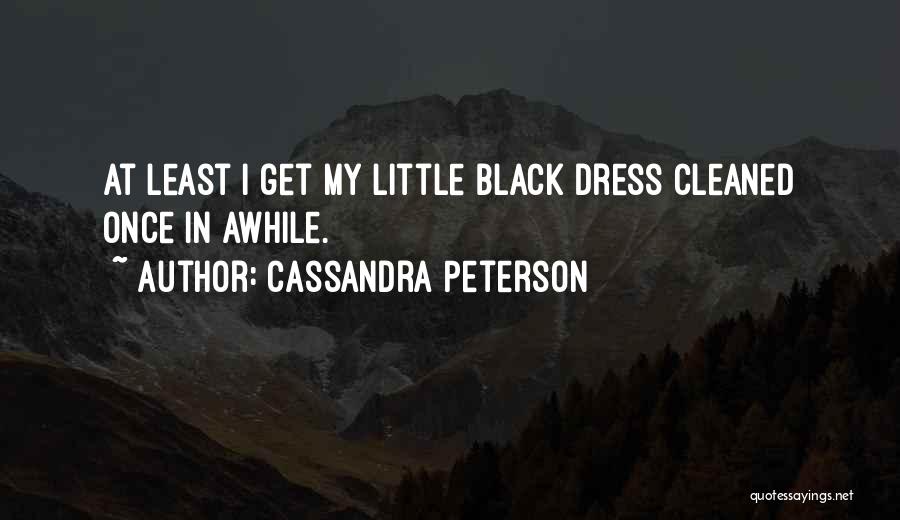 Black Dresses Quotes By Cassandra Peterson