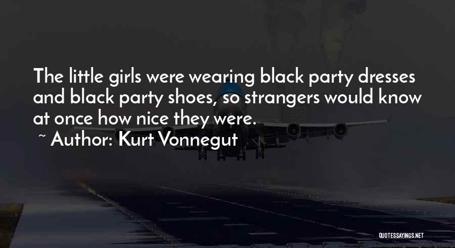 Black Dresses Quotes By Kurt Vonnegut