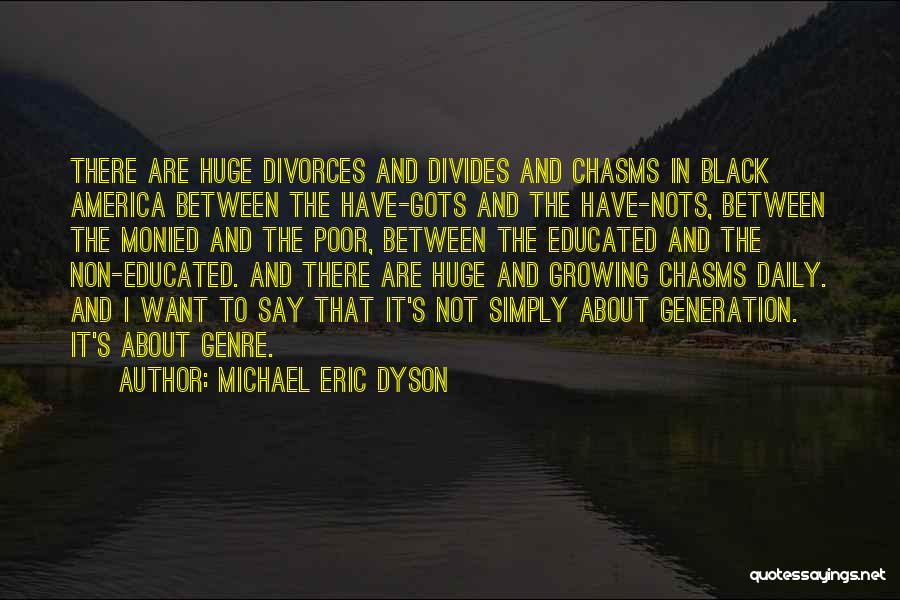 Black Educated Quotes By Michael Eric Dyson